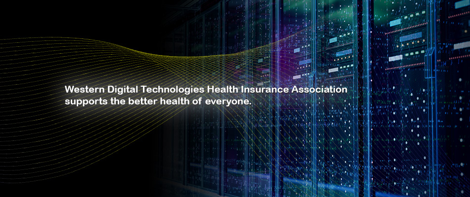 The Western Digital Technologies Health Insurance Association supports the better health of everyone.